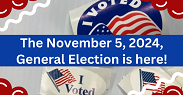 The November 5, 2024, General Election is here!